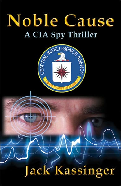 Noble Cause "A CIA Spy Thriller"