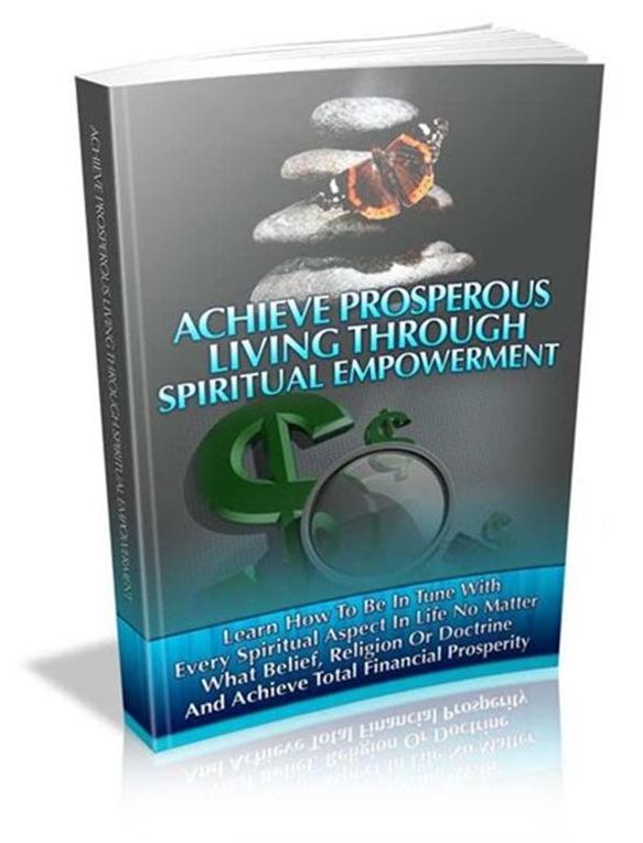 Achieve Prosperous Living Through Spiritual Empowerment (Well-formatted Edition)