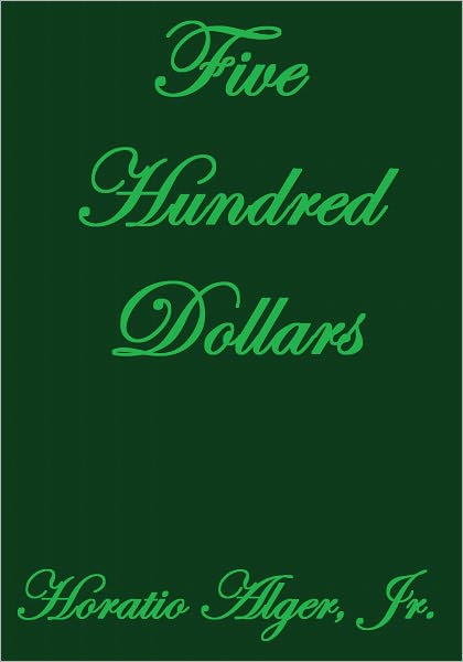 FIVE HUNDRED DOLLARS
