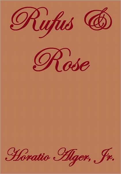 RUFUS AND ROSE