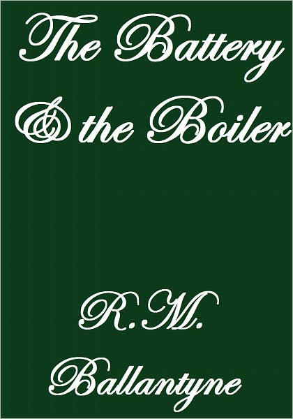 The Battery And The Boiler