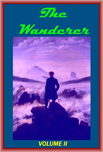 THE WANDERER Or Female Difficulties VOLUME 2 (OF 5 )