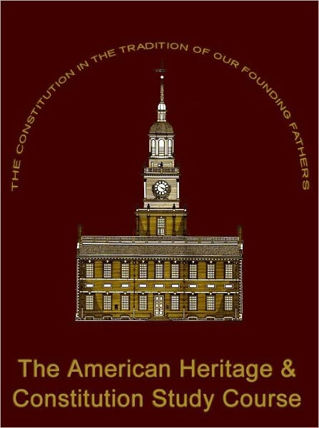 The American Heritage and Constitution Study Course