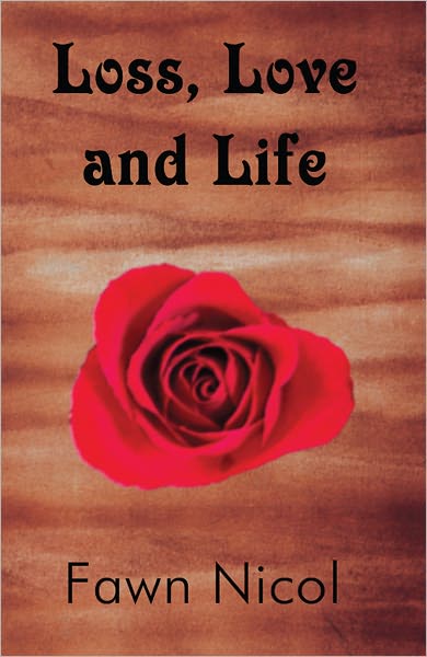 Loss, Love and Life