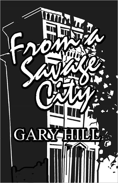 From a Savage City