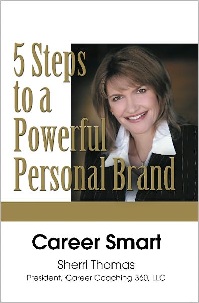 CAREER SMART: Five Steps to a Powerful Personal Brand