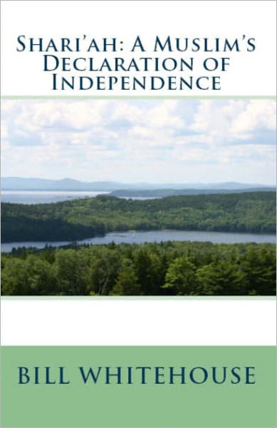 Shari'ah: A Muslim's Declaration of Independence