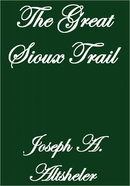 THE GREAT SIOUX TRAIL