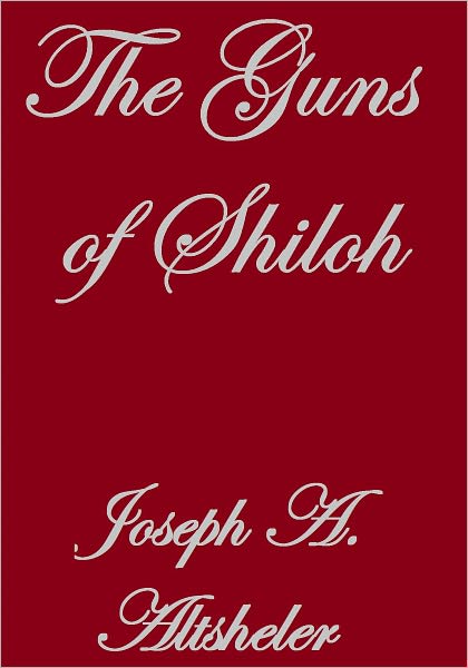 THE GUNS OF SHILOH