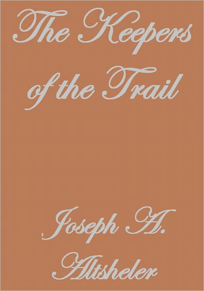 THE KEEPERS OF THE TRAIL