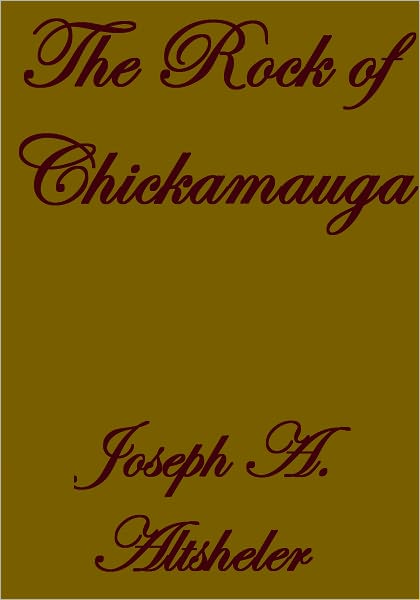 THE ROCK OF CHICKAMAUGA