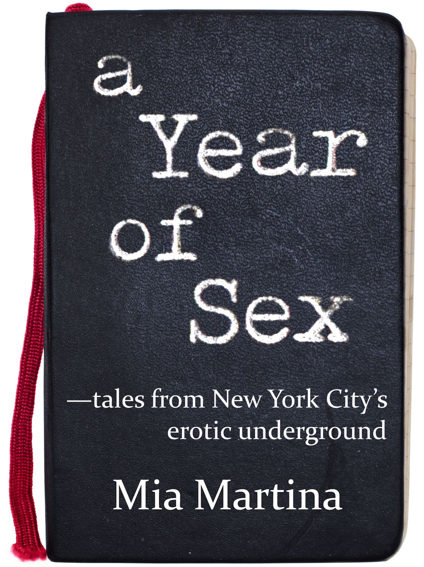 A Year of Sex: tales from New York City's Erotic Underground