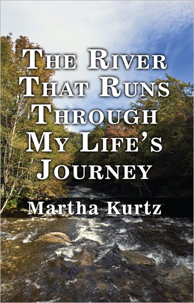 The River That Runs Through My Life's Journey