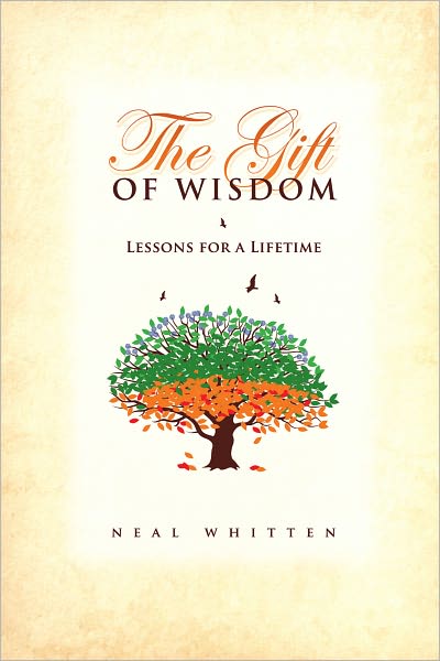 The Gift of Wisdom: Lessons for a Lifetime
