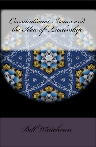 Constitutional Issues and the Idea of Leadership