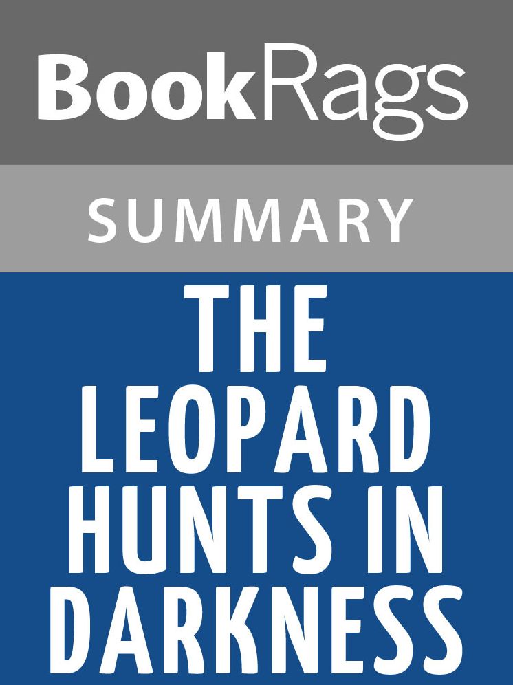 The Leopard Hunts in Darkness by Wilbur Smith l Summary & Study Guide