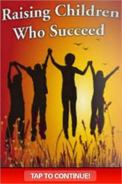 Raising Children Who Succeed!