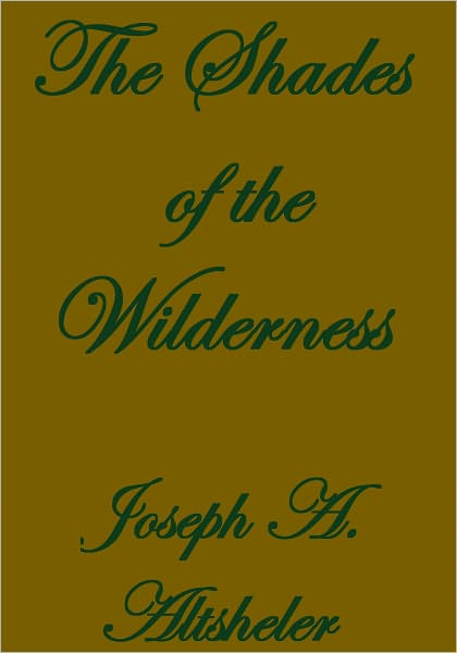 THE SHADES OF THE WILDERNESS