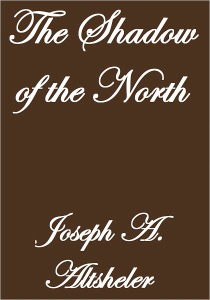 THE SHADOW OF THE NORTH