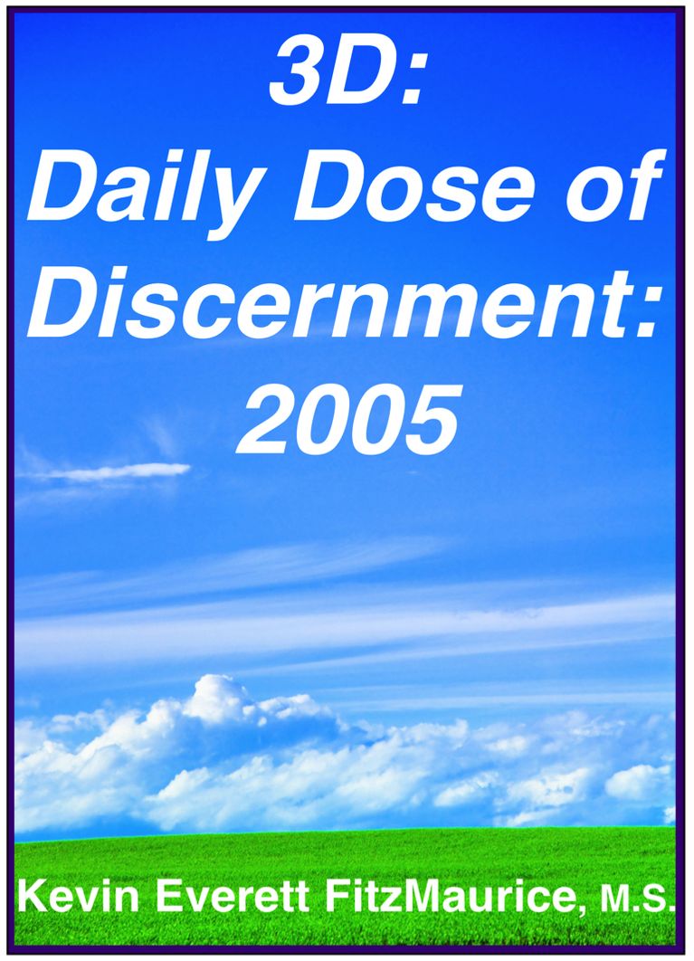 3D: Daily Dose of Discernment: 2005