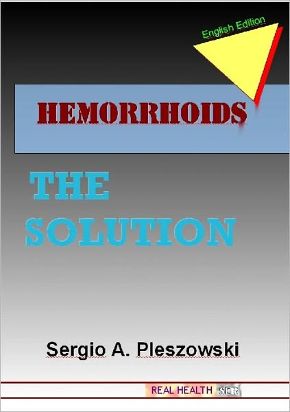 HEMORRHOIDS THE SOLUTION (ISBN 978-987-05-8394-3)