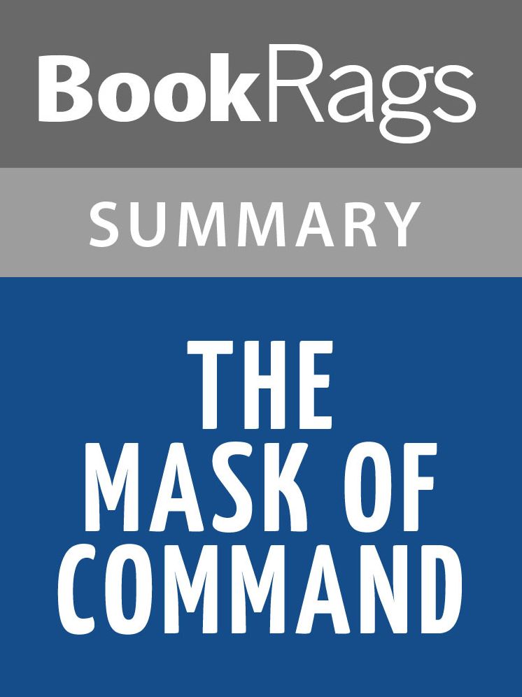 The Mask of Command by John Keegan l Summary & Study Guide