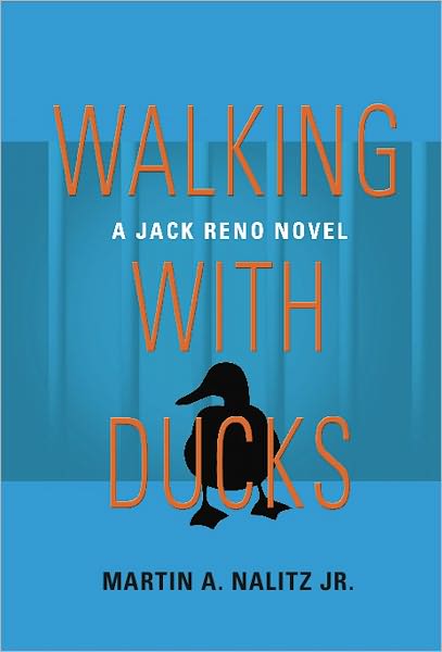 WALKING WITH DUCKS: A Jack Reno Novel