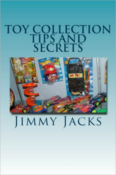 Toy Collection Tips and Secrets