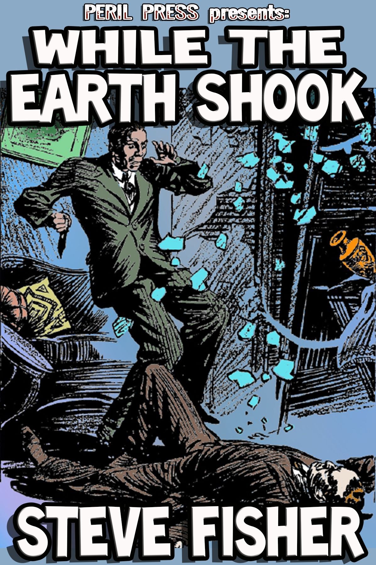 While The Earth Shook