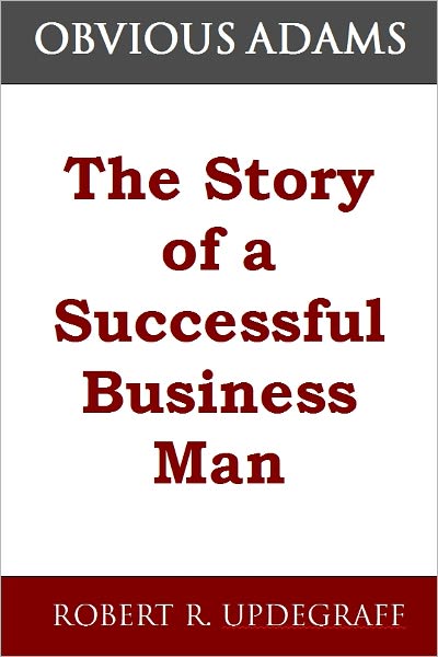 Obvious Adams: The story of a successful Business Man