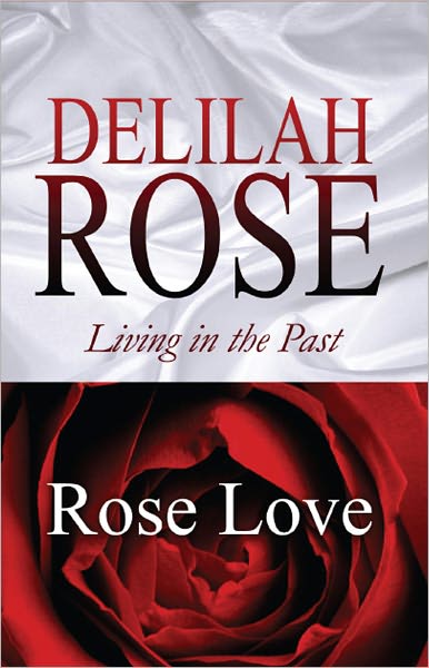 Delilah Rose: Living in the Past