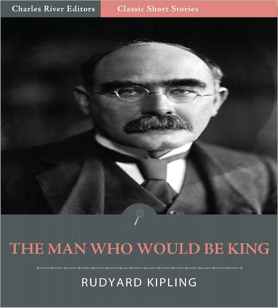 The Man Who Would be King (Illustrated)
