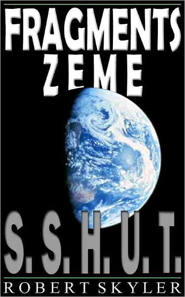 Fragments Zeme - 001 - S.S.H.U.T. (Latvian Edition)