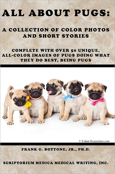 All About Pugs: A Collection of Color Photos and Short Stories