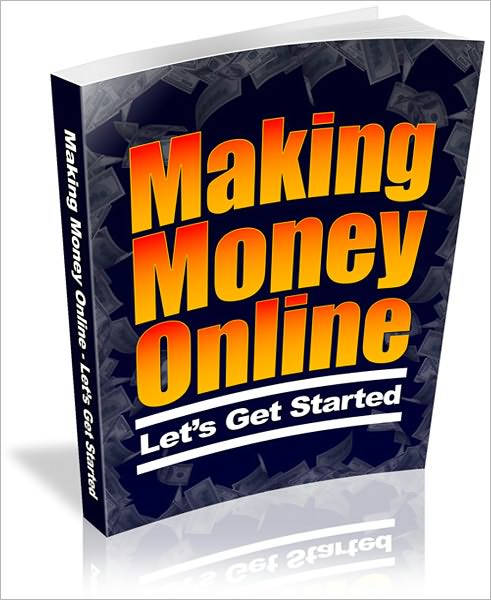 Making Money Online: Let's Get Started!