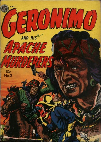 Geronimo: And His Apache Murderers - Issue #3 (Comic Book)