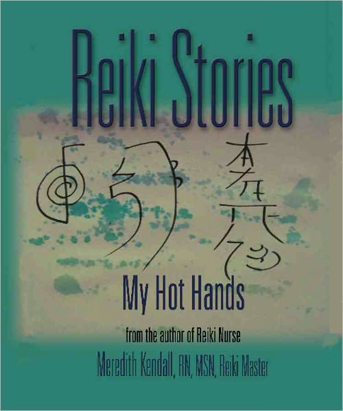 REIKI STORIES: My Hot Hands