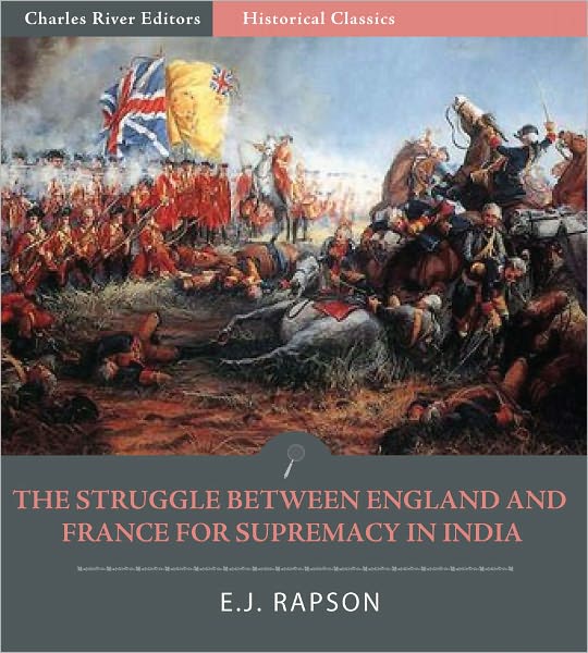 The Struggle between England and France for Supremacy in India 1746-1790