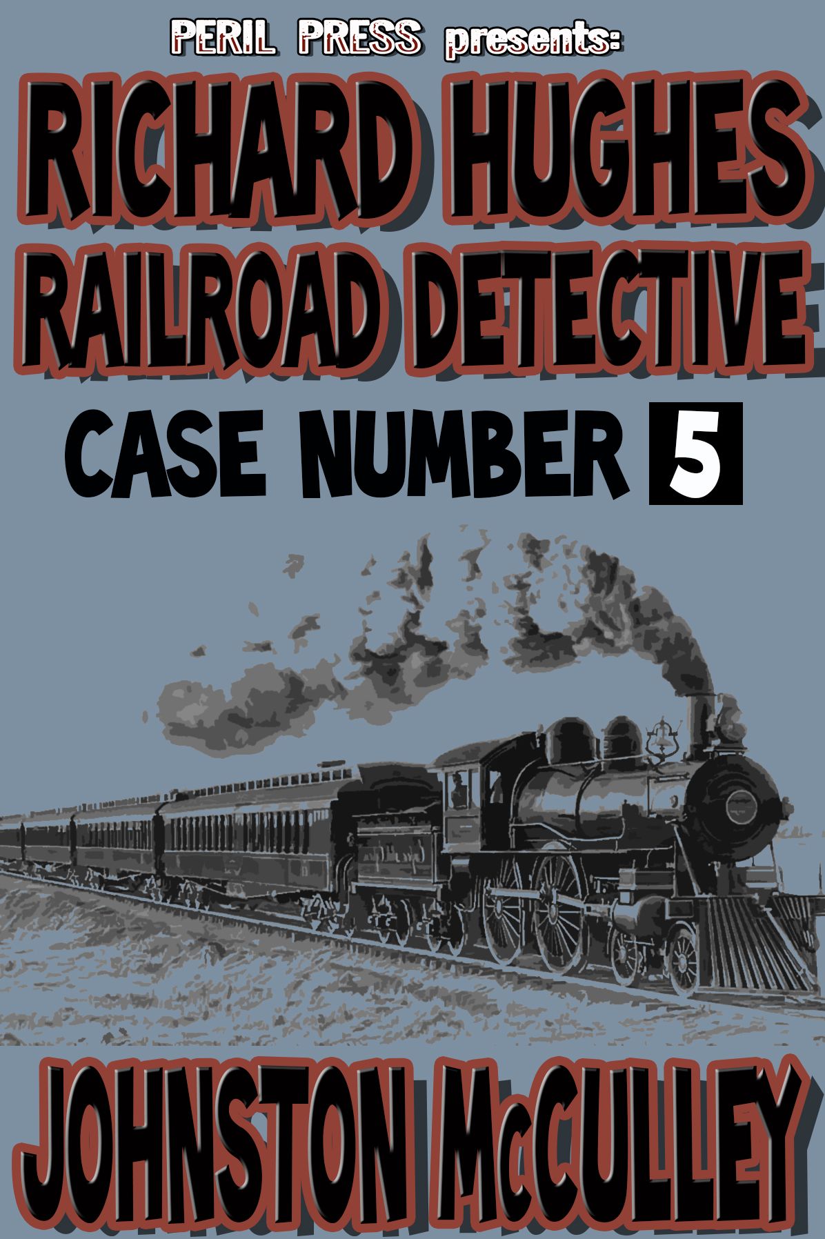 Richard Hughes Railroad Detective - Case No. 5