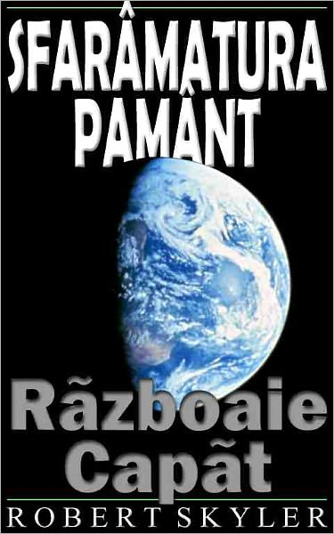 Sfar&acirc;matura Pam&acirc;nt - 002 - R&atilde;zboaie Cap&atilde;t (Romanian Edition)
