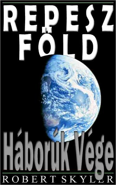 Repesz F&ouml;ld - 002 - H&aacute;bor&uacute;k V&eacute;ge (Hungarian Edition)
