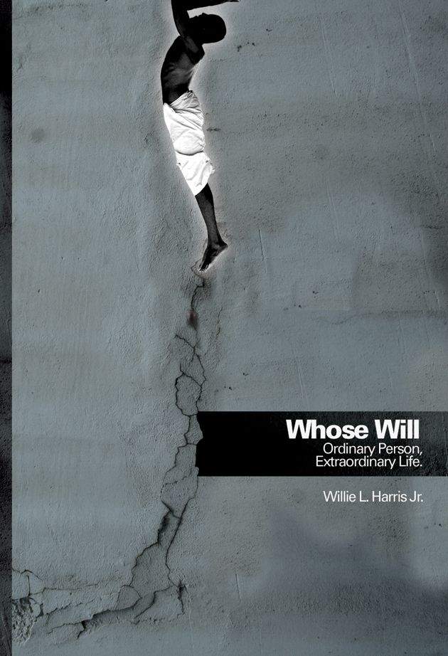 Whose Will: Ordinary Person, Extraordinary Life