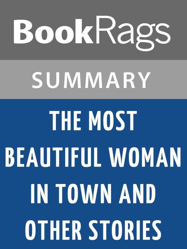 The Most Beautiful Woman in Town & Other Stories by Charles Bukowski l Summary & Study Guide