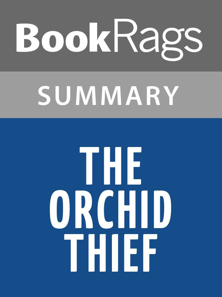 The Orchid Thief by Susan Orlean l Summary & Study Guide