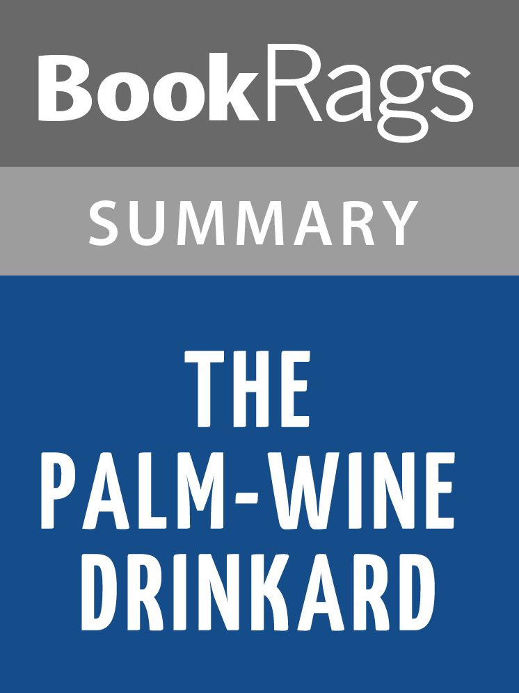 The Palm-Wine Drinkard by Amos Tutuola l Summary & Study Guide