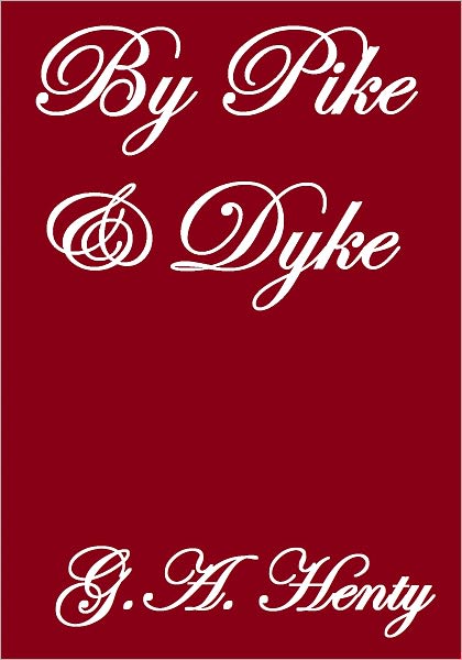 By Pike and Dyke
