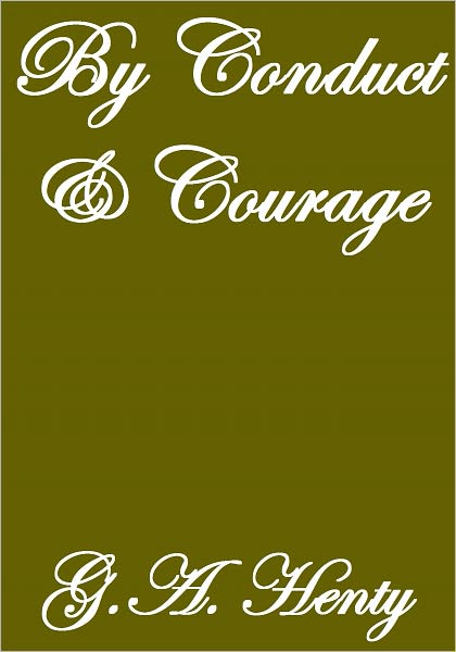By Conduct And Courage