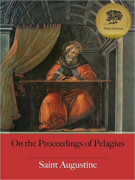 On the Proceedings of Pelagius - Enhanced (Illustrated)