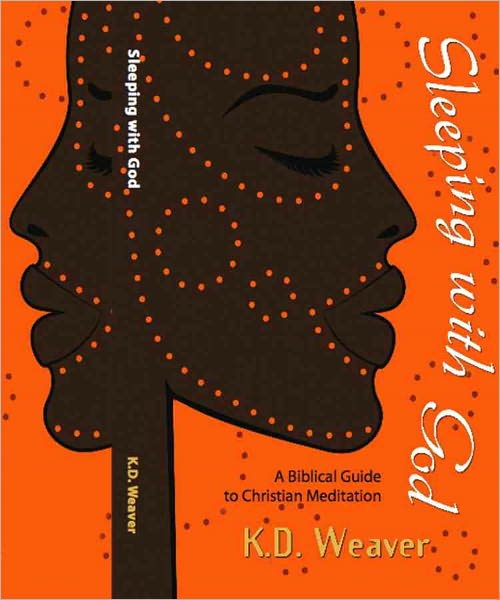 SLEEPING WITH GOD: A Biblical Guide to Christian Meditation