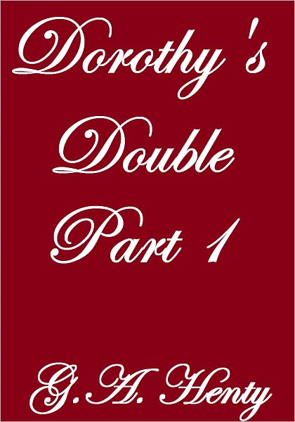 Dorothy's Double Part I